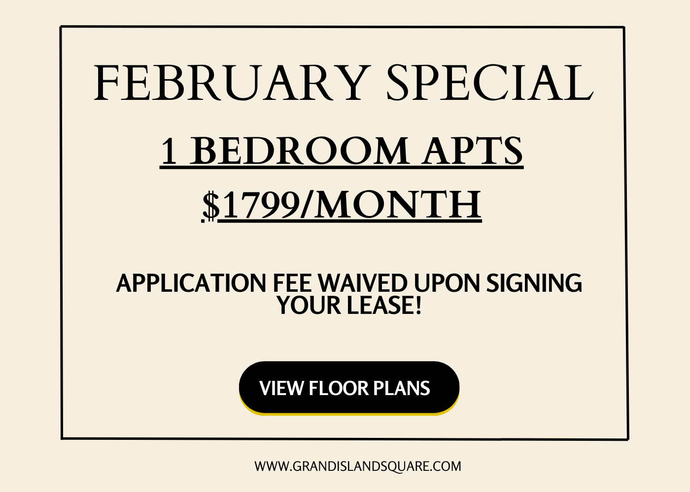 February Special – One Bedroom Apartments at $1799 per Month and Application Fee Waived Upon Signing Your Lease!