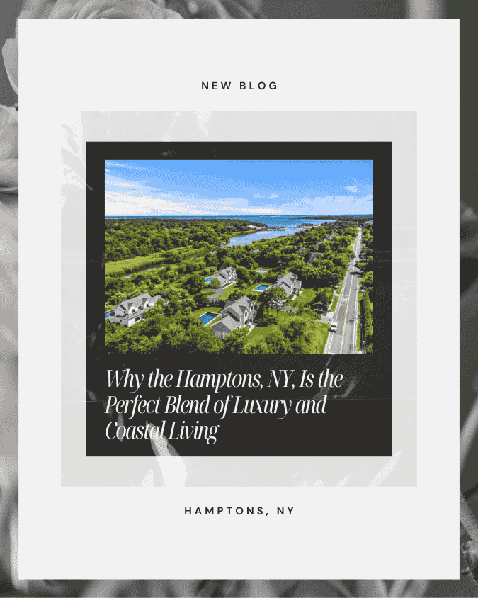 Image for Why the Hamptons, NY, Is the Perfect Blend of Luxury and Coastal Living